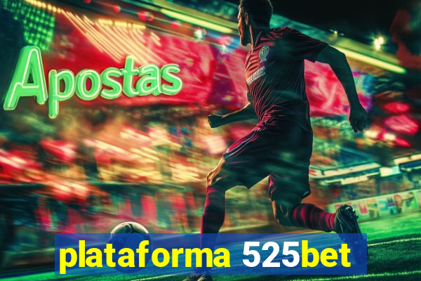 plataforma 525bet